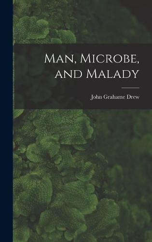 Cover image for Man, Microbe, and Malady