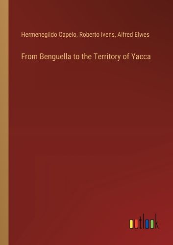 From Benguella to the Territory of Yacca