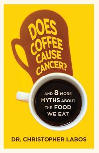 Cover image for Does Coffee Cause Cancer?