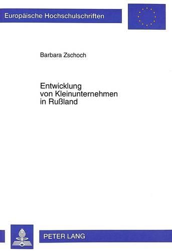 Cover image for Entwicklung Von Kleinunternehmen in Russland: Eine Wirtschaftsethnologische Fallstudie