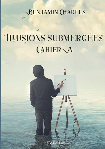 Illusions submergees: Cahier A