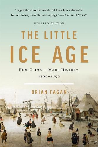 Cover image for The Little Ice Age (Revised): How Climate Made History 1300-1850