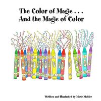 Cover image for The Color of Magic ... and the Magic of Color