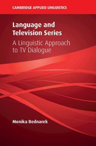 Cover image for Language and Television Series: A Linguistic Approach to TV Dialogue