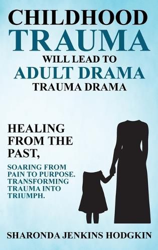 Cover image for Childhood Trauma Will Lead to Adult Drama