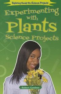 Cover image for Experimenting with Plants Science Projects