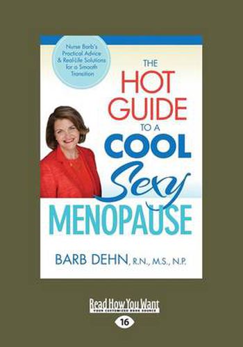 Cover image for The Hot Guide to a Cool Sexy Menopause: Nurse Barb's Practical Advice and Real-Life Solutions for a Smooth Transition