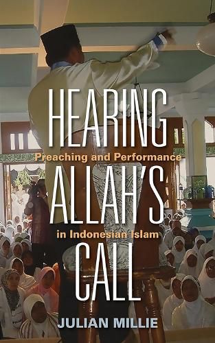 Cover image for Hearing Allah's Call: Preaching and Performance in Indonesian Islam