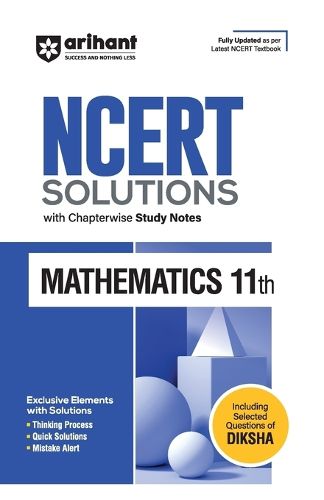 Cover image for Arihant NCERT Solutions for Class 11th Mathematics with Chapterwise Study Notes including Selected Questions of DIKSHA App Fully updated as per latest NCERT Textbook