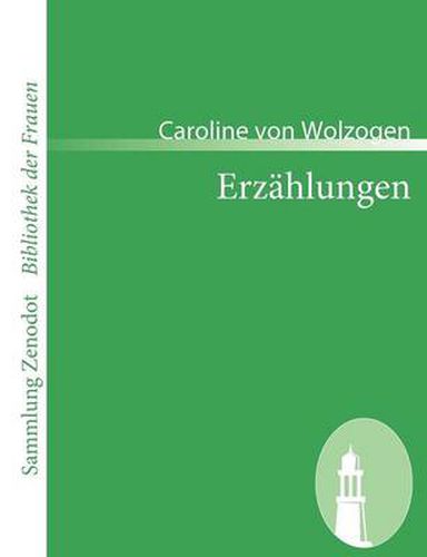 Cover image for Erzahlungen: Von der Verfasserin der Agnes von Lilien