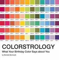 Cover image for Colorstrology: What Your Birthday Color Says about You