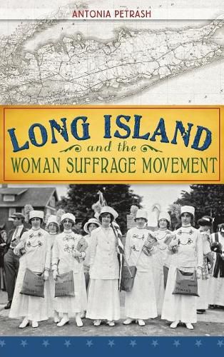 Cover image for Long Island and the Woman Suffrage Movement