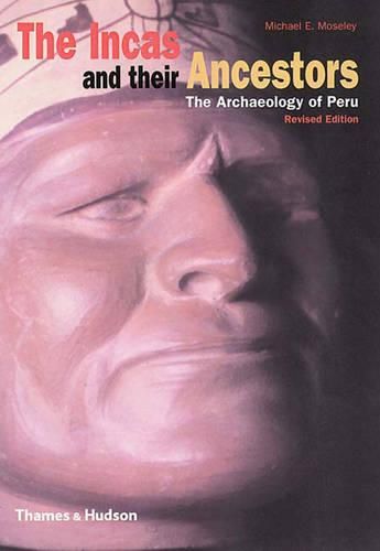 Cover image for The Incas and their Ancestors: The Archaeology of Peru