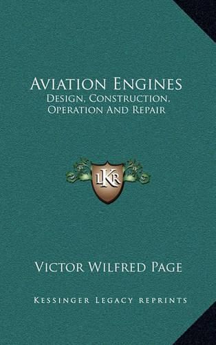 Aviation Engines: Design, Construction, Operation and Repair