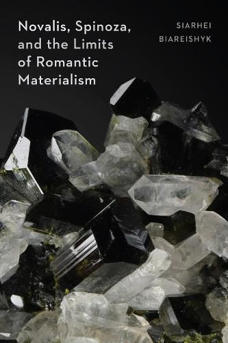 Cover image for Novalis, Spinoza, and the Limits of Romantic Materialism