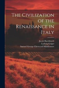 Cover image for The Civilization of the Renaissance in Italy