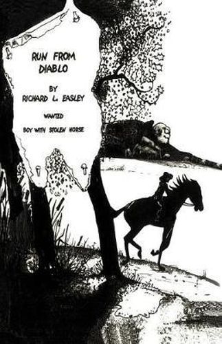 Cover image for Run From Diablo: Wanted Boy with Stolen Horse