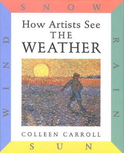 Cover image for How Artists See the Weather: Sun, Wind, Snow, Rain