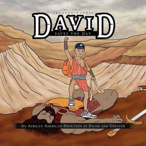 Cover image for David Saves the Day: An African American Depiction of David and Goliath