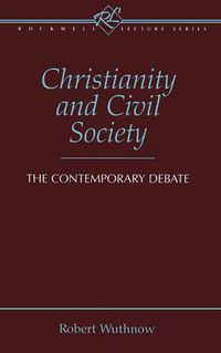 Cover image for Christianity and Civil Society: The Contemporary Debate