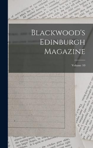 Cover image for Blackwood's Edinburgh Magazine; Volume 10