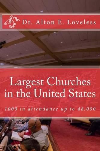 Cover image for Largest Churches in the United States: Protestant Churches 1000 and above.