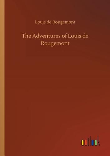 The Adventures of Louis de Rougemont