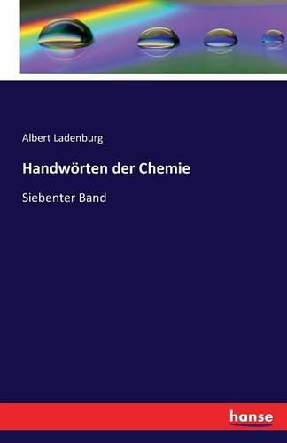 Cover image for Handwoerten der Chemie: Siebenter Band