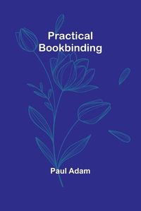 Cover image for Practical Bookbinding