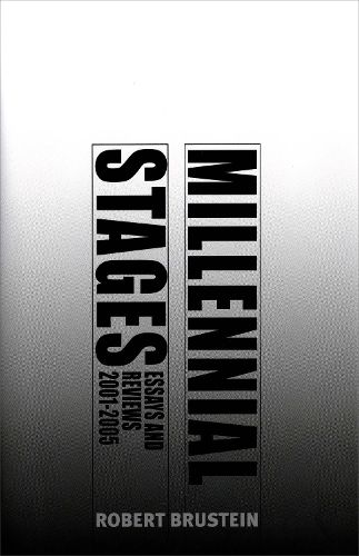 Cover image for Millennial Stages: Essays and Reviews 2001-2005