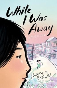 Cover image for While I Was Away
