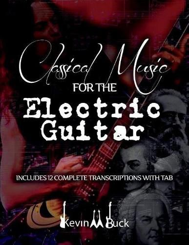 Cover image for Classical Music for the Electric Guitar