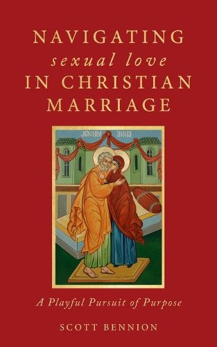 Cover image for Navigating Sexual Love in Christian Marriage
