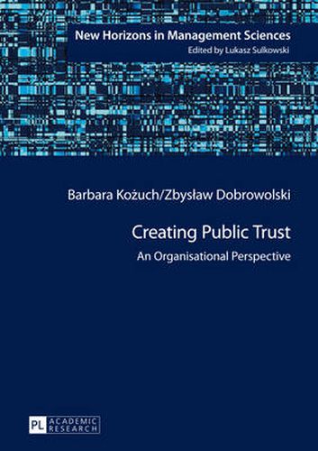 Cover image for Creating Public Trust: An Organisational Perspective