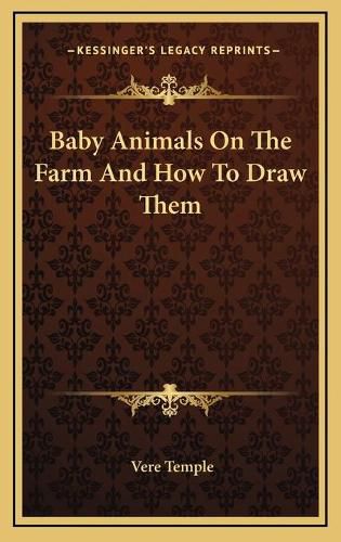 Cover image for Baby Animals on the Farm and How to Draw Them