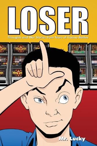 Cover image for Loser: Thoughts and War Stories from Years of Casino Battles
