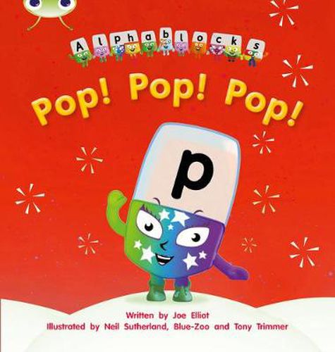 Cover image for Bug Club Phonics Fiction Reception Phase 2 Set 03 Alphablocks Pop! Pop! Pop!