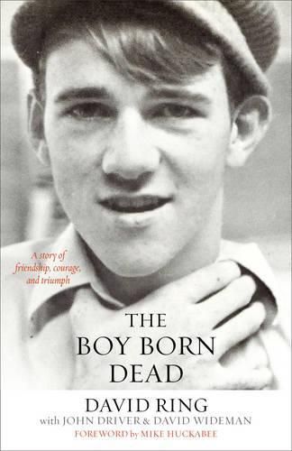 The Boy Born Dead - A Story of Friendship, Courage, and Triumph