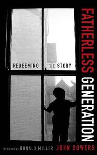 Cover image for Fatherless Generation: Redeeming the Story