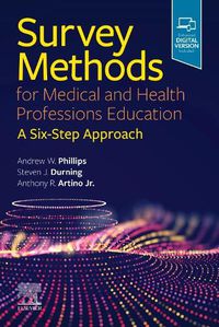 Cover image for Survey Methods for Medical and Health Professions Education: A Six-Step Approach