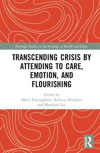 Cover image for Transcending Crisis by Attending to Care, Emotion, and Flourishing