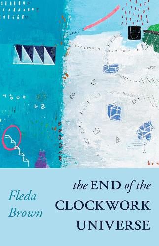 Cover image for The End of the Clockwork Universe