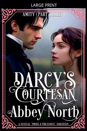 Cover image for Amity (Darcy's Courtesan, Part Three)