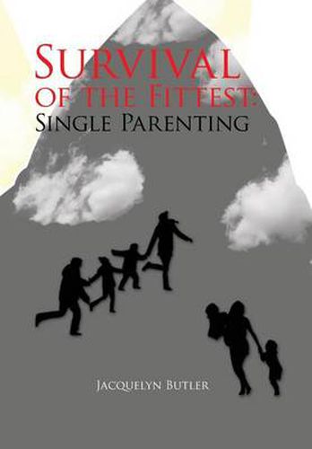 Cover image for Survival of the Fittest: Single Parenting: Single Parenting