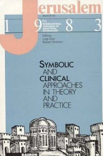 Cover image for Jerusalem 1983: Symbolic & Clinical Approaches in Theory & Practice -- Proceedings of the 9th International Congress for Analytical Psychology -- 15-22 March 1983