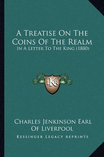 A Treatise on the Coins of the Realm: In a Letter to the King (1880)