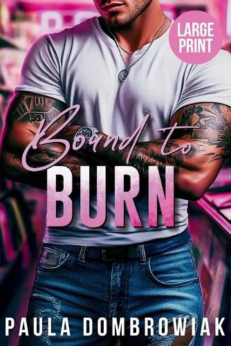 Cover image for Bound to Burn (Large Print)