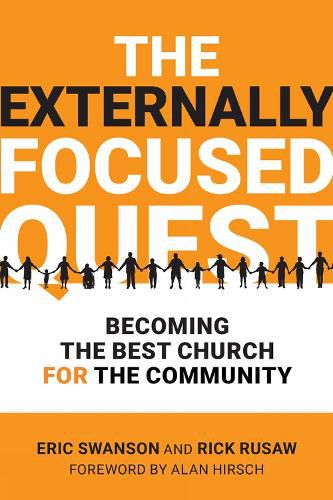 The Externally Focused Quest: Becoming the Best Church for the Community