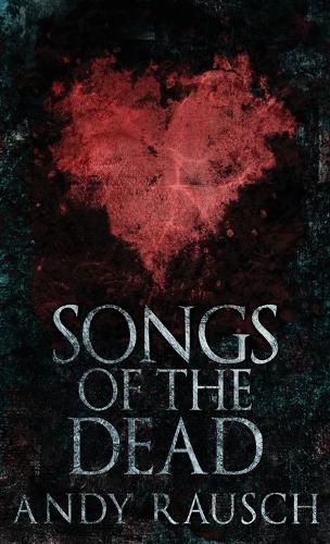 Songs Of The Dead