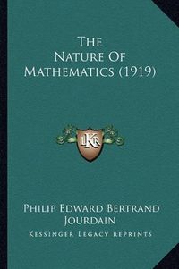 Cover image for The Nature of Mathematics (1919)